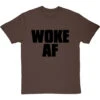 Woke AF T-Shirt