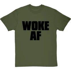 Woke AF T-Shirt 32 Woke AF T-Shirt -Tshirt Store woke af tshirt 1 olivetshirt