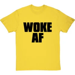 Woke AF T-Shirt 33 Woke AF T-Shirt -Tshirt Store woke af tshirt 1 yellowtshirt