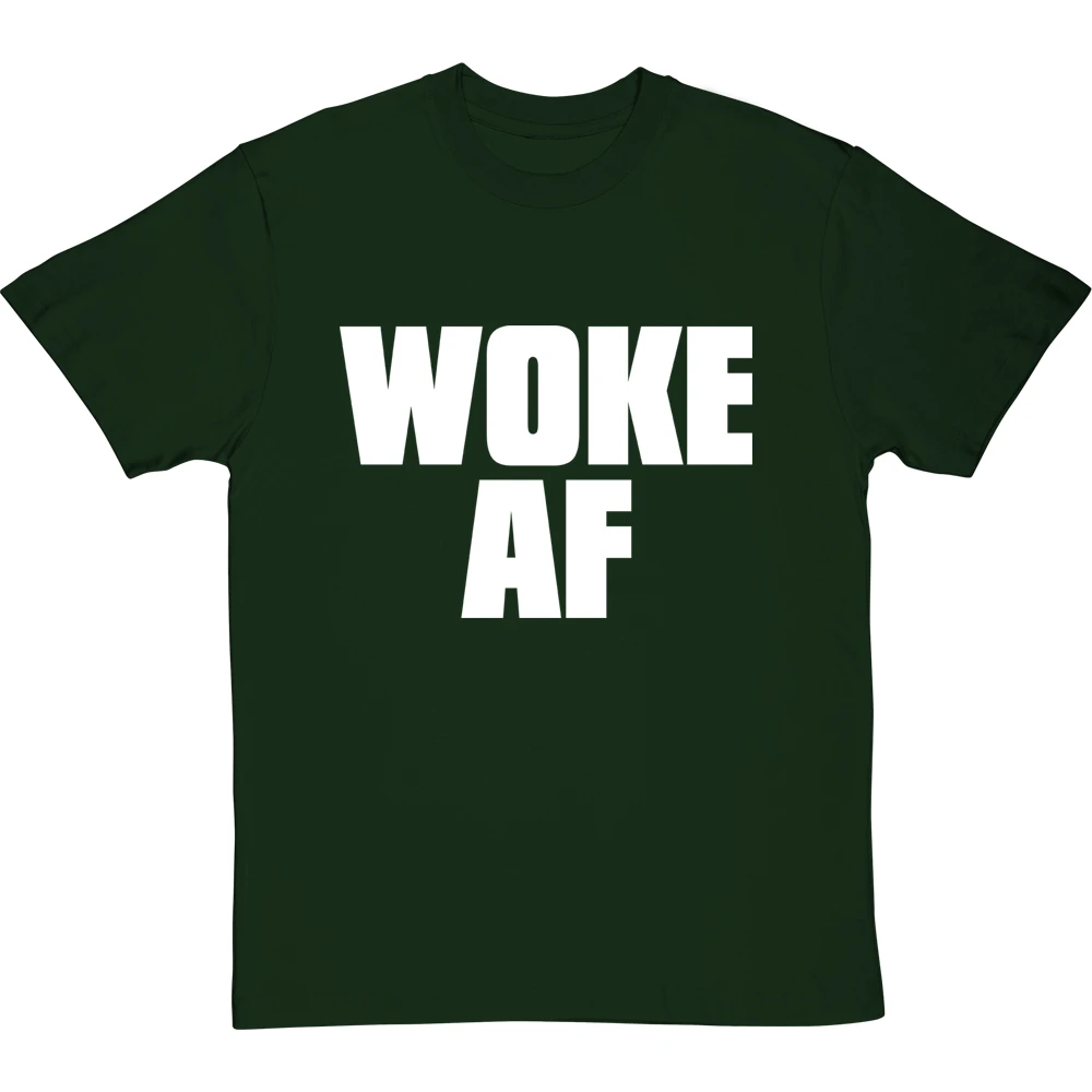 Woke AF T-Shirt 11 Woke AF T-Shirt - Image 11