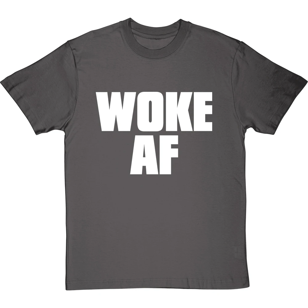 Woke AF T-Shirt 10 Woke AF T-Shirt - Image 10