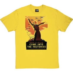 Women Of Britain Come Into The Factories T-Shirt -Tshirt Store women into factories tshirt yellowtshirt