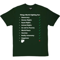 Things Worth Fighting For T-Shirt -Tshirt Store worth fighting for tshirt bottlegreentshirt