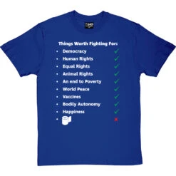 Things Worth Fighting For T-Shirt -Tshirt Store worth fighting for tshirt royalbluetshirt