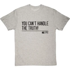 You Can't Handle The Truth! T-Shirt -Tshirt Store you cant handle the truth quote tshirt 1 lightoxfordtshirt