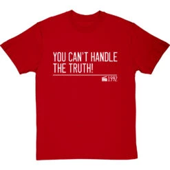 You Can't Handle The Truth! T-Shirt -Tshirt Store you cant handle the truth quote tshirt 2 redtshirt