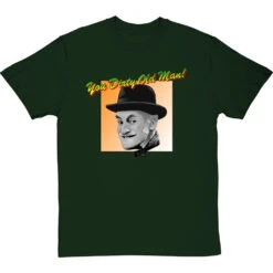 Albert Steptoe: "You Dirty Old Man" T-Shirt -Tshirt Store you dirty old man tshirt bottlegreentshirt