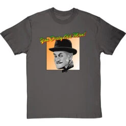 Albert Steptoe: "You Dirty Old Man" T-Shirt -Tshirt Store you dirty old man tshirt charcoaltshirt