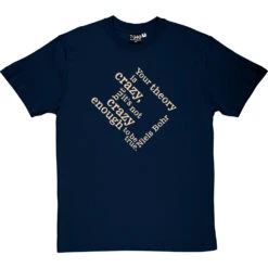 Your Theory Is Crazy T-Shirt -Tshirt Store your theory is crazy tshirt 158 navybluetshirt