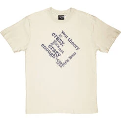 Your Theory Is Crazy T-Shirt -Tshirt Store your theory is crazy tshirt 7 naturaltshirt