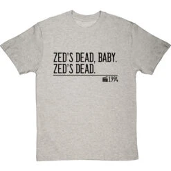 Zed's Dead, Baby. Zed's Dead. T-Shirt -Tshirt Store zeds dead baby zeds dead quote tshirt 1 lightoxfordtshirt